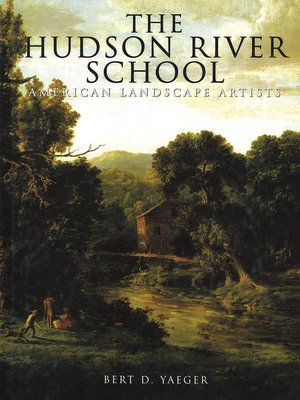 cover image of The Hudson River School: American Landscape Artists